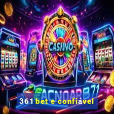 361 bet e confiável