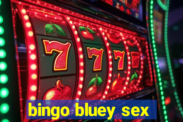 bingo bluey sex