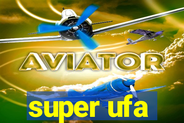 super ufa