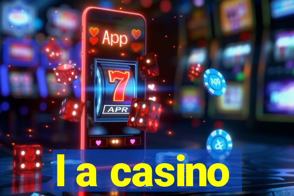 l a casino