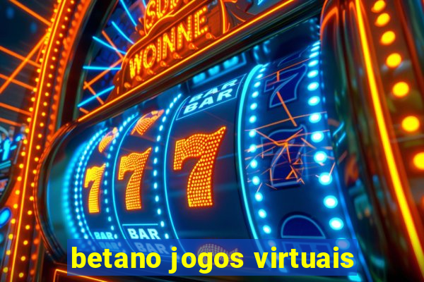 betano jogos virtuais