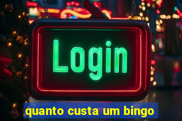 quanto custa um bingo