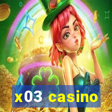 x03 casino