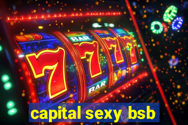 capital sexy bsb