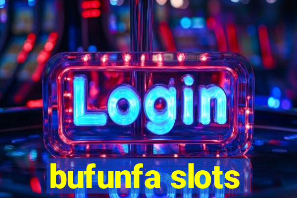 bufunfa slots