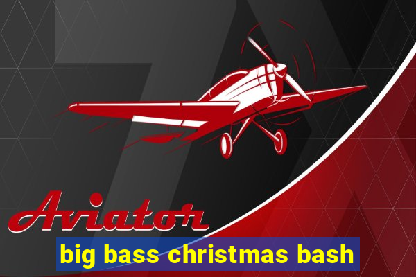 big bass christmas bash