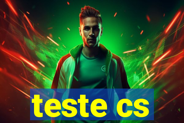 teste cs