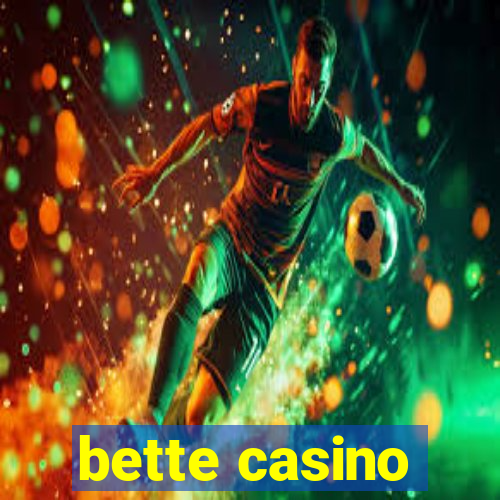 bette casino