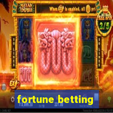 fortune betting