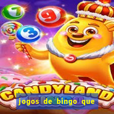 jogos de bingo que ganha dinheiro