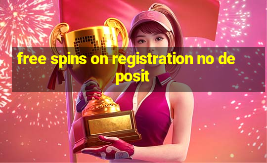 free spins on registration no deposit