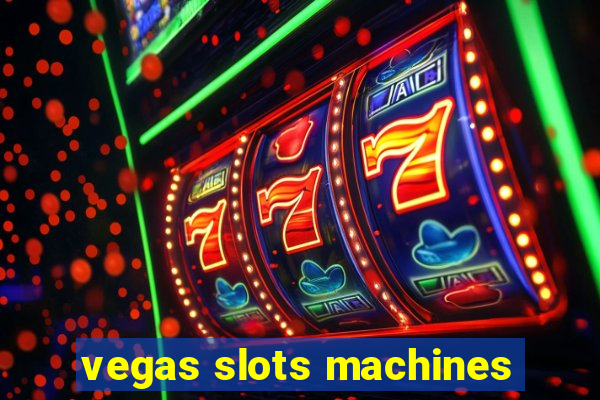 vegas slots machines