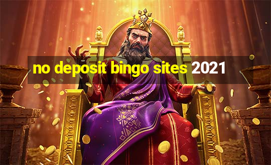 no deposit bingo sites 2021