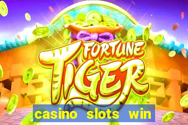 casino slots win real cash