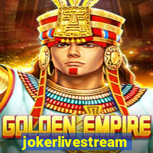 jokerlivestream