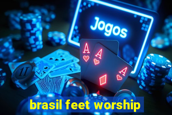 brasil feet worship