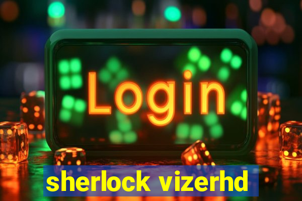 sherlock vizerhd