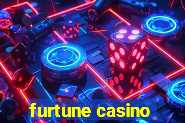 furtune casino