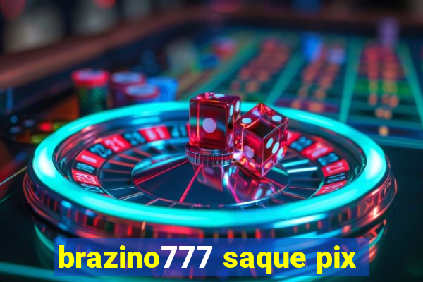 brazino777 saque pix