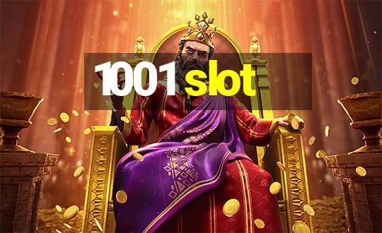 1001 slot