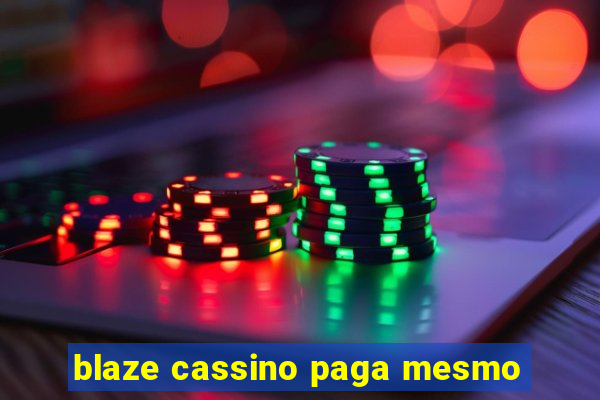 blaze cassino paga mesmo