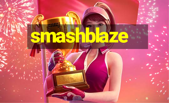 smashblaze