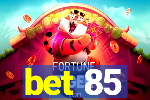 bet 85