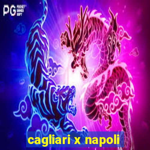 cagliari x napoli