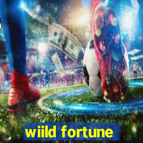 wiild fortune