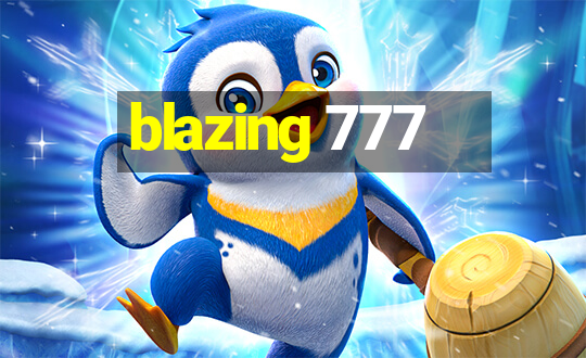 blazing 777