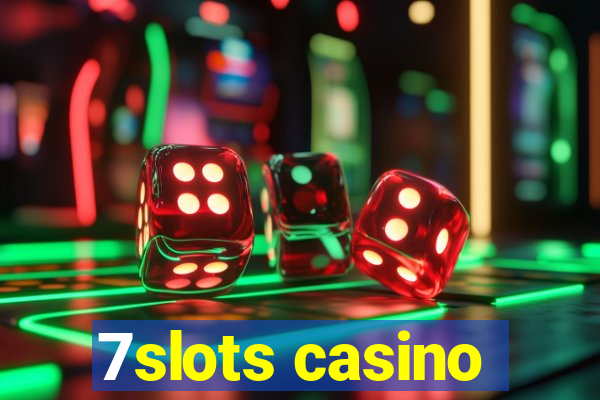 7slots casino