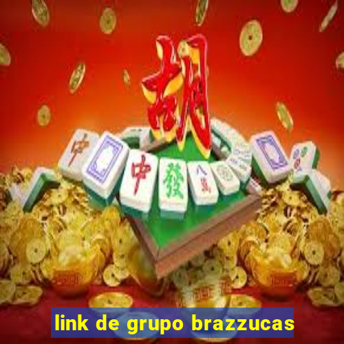 link de grupo brazzucas