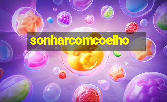 sonharcomcoelho