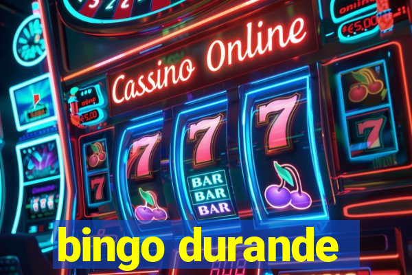 bingo durande