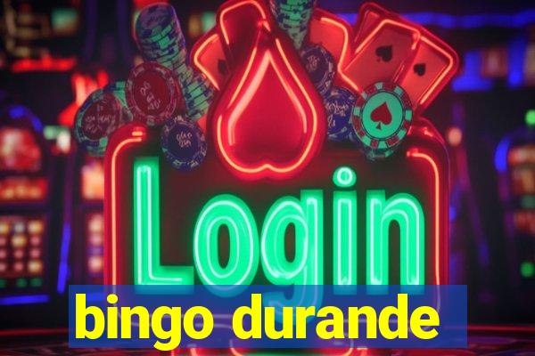 bingo durande