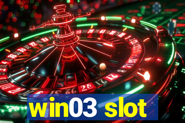 win03 slot