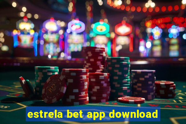 estrela bet app download