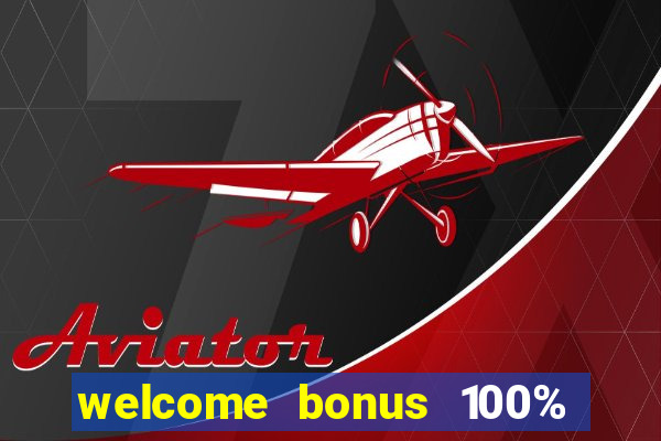 welcome bonus 100% slot malaysia