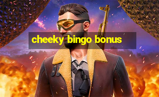 cheeky bingo bonus