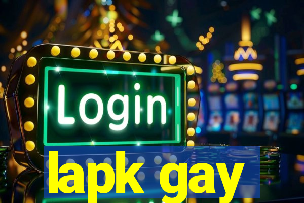 lapk gay