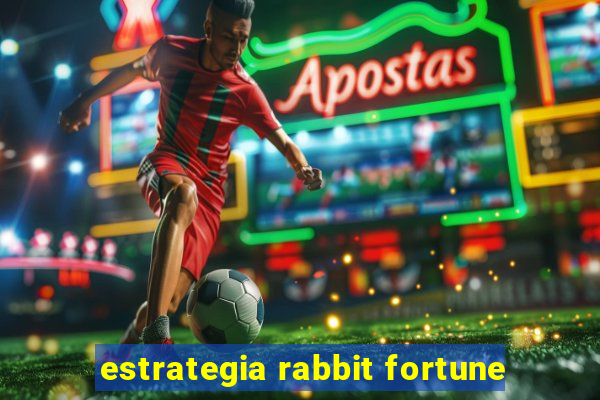 estrategia rabbit fortune