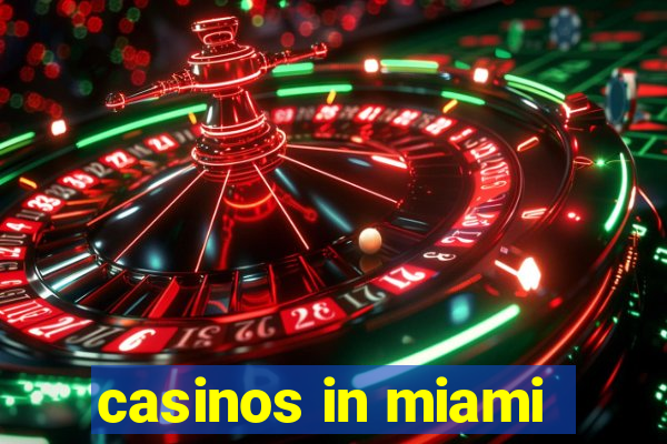 casinos in miami