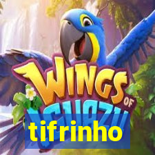 tifrinho