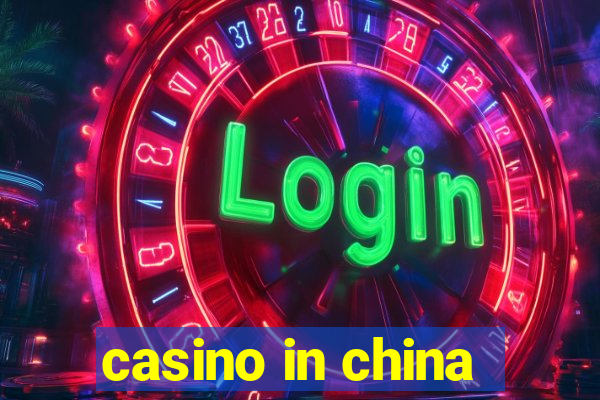 casino in china