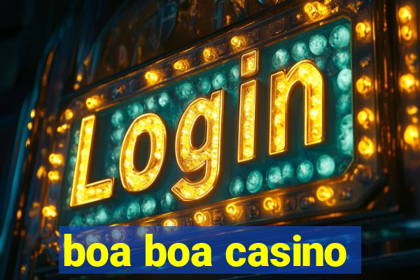 boa boa casino