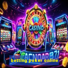 betting poker online