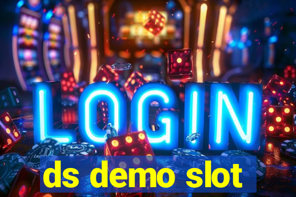 ds demo slot