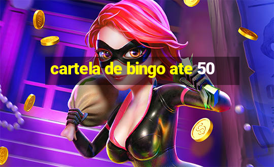 cartela de bingo ate 50