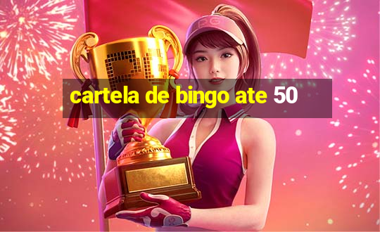 cartela de bingo ate 50