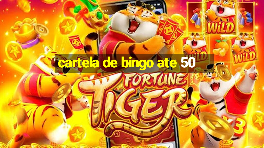 cartela de bingo ate 50